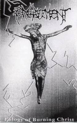 Enthralment : Eulogy of Burning Christ Enthralment : Eulogy of Burning Christ